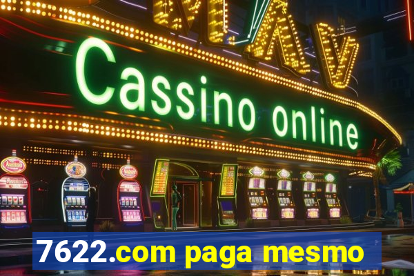 7622.com paga mesmo